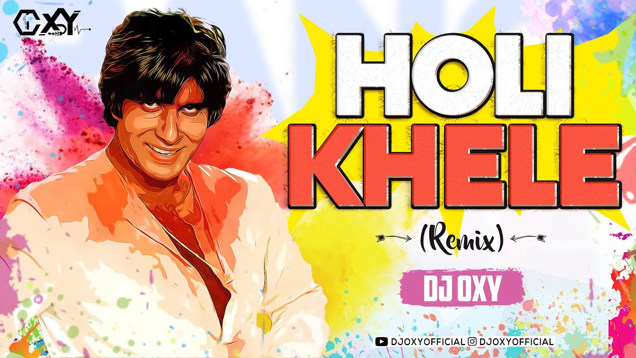 HOLI KHELE RAGHUVEERA (REMIX) - DJ OXY | AMITABH BACHCHAN | HEMA MALINI | HOLI SONG 2025