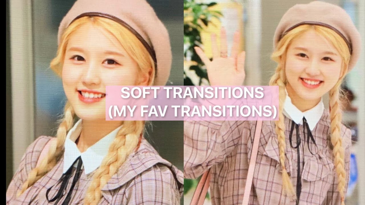 soft transition ideas!