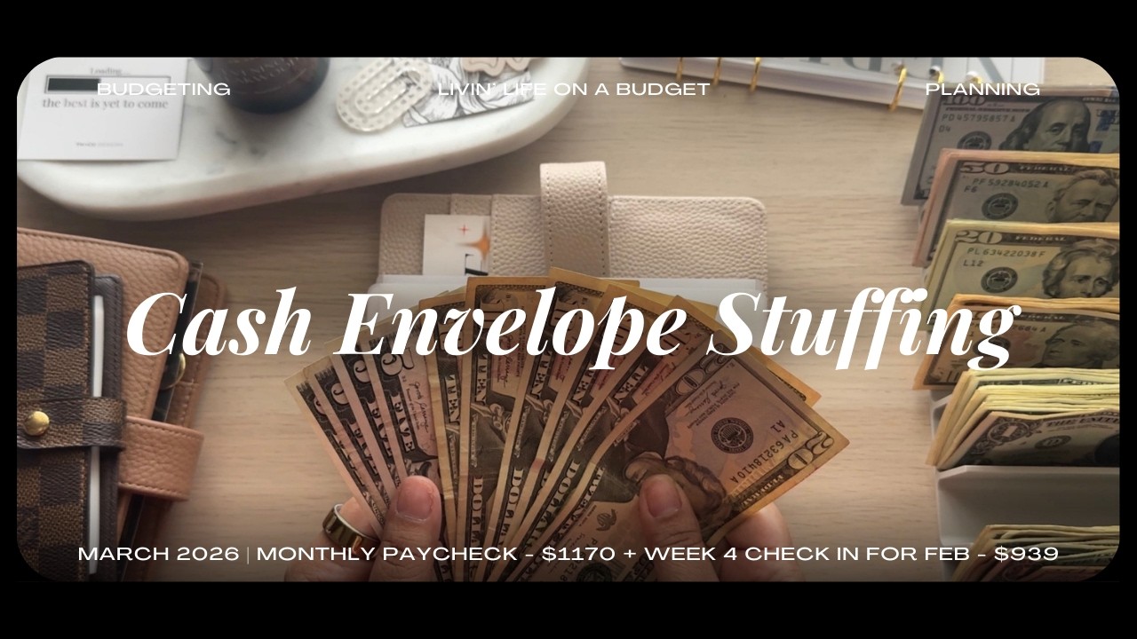 March 2026 Monthly Paycheck Cash Stuffing + Week 4 Check in for February ($939) | $1170 + Rollover