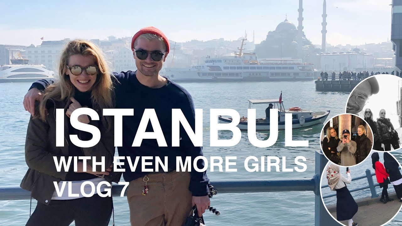 VLOG 7 ISTANBUL WITH EVEN MORE GIRLS || Wujaszek Liestyle*
