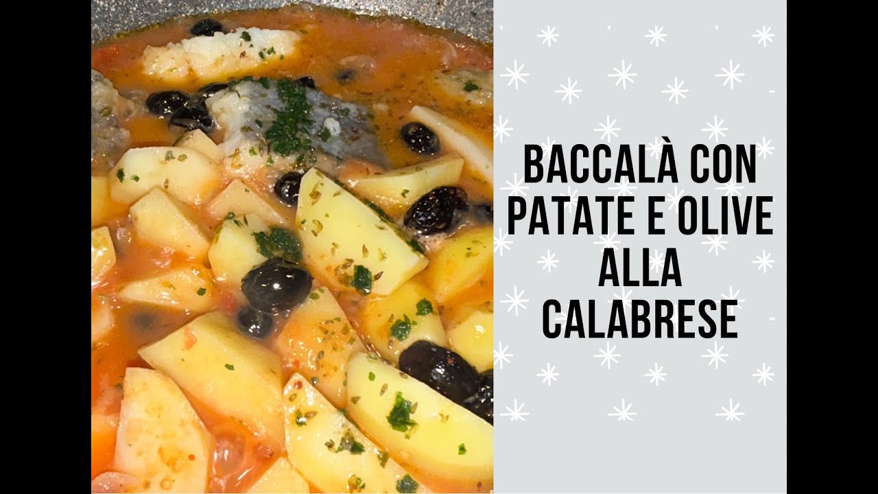 BACCALA' CON PATATE E OLIVE NERE ALLA CALABRESE