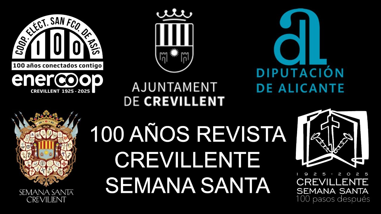 PRESENTACIÓN REVISTA CREVILLENTE - SEMANA SANTA 2025 - AÑO DEL CENTENARIO