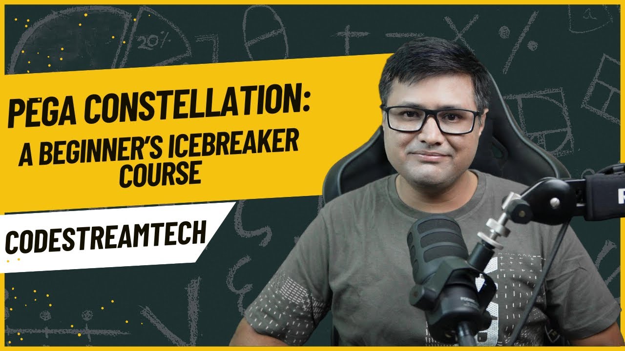 Pega Constellation: A Beginner’s Icebreaker Course by Rakesh