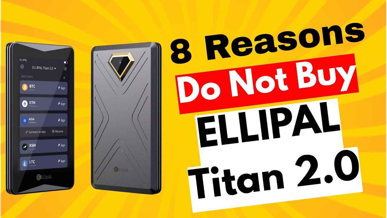 Don&rsquo;t Buy ELLIPAL Titan 2.0 Crypto Cold Wallet Until You Watch This!