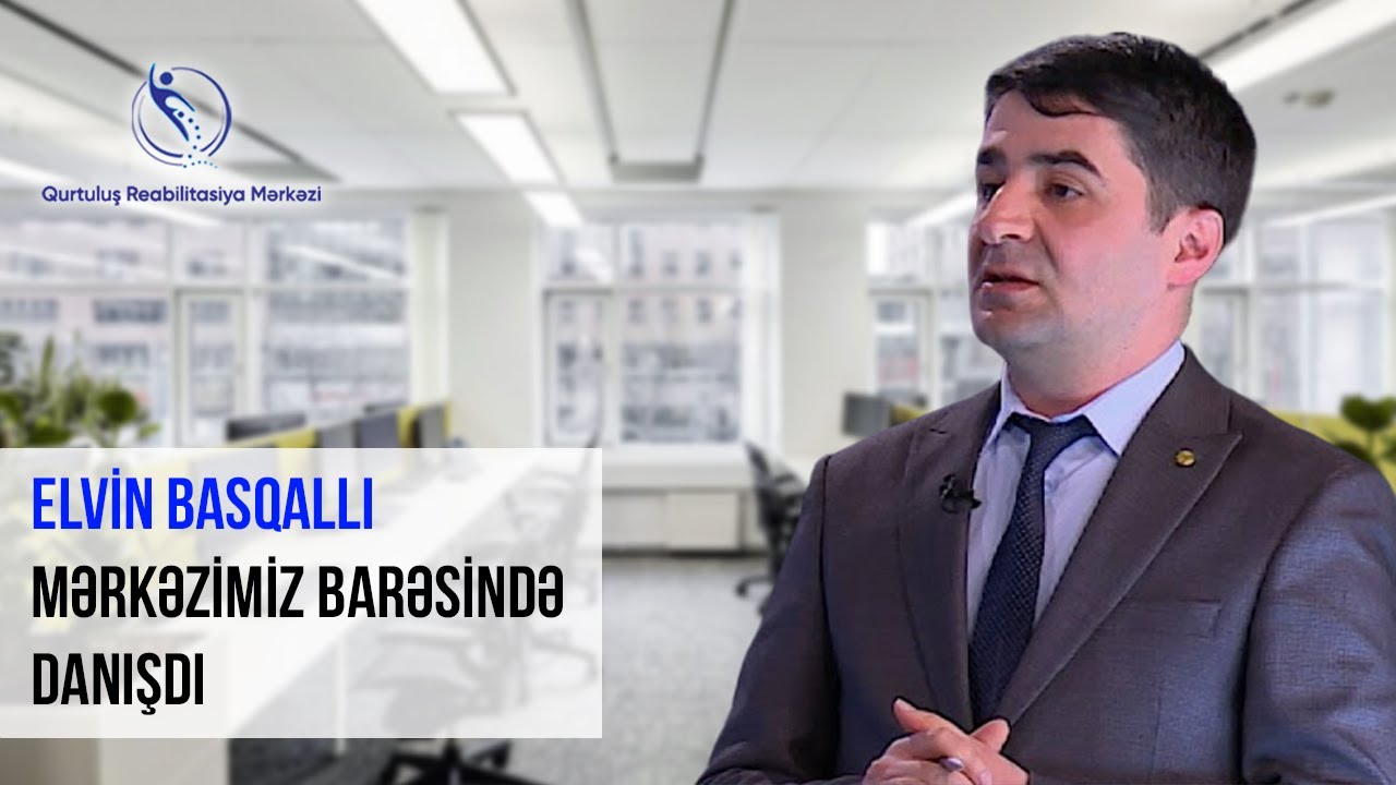 Elvin Basqallı Qurtuluş Reabilitasiya Mərkəzi barəsində danışdı