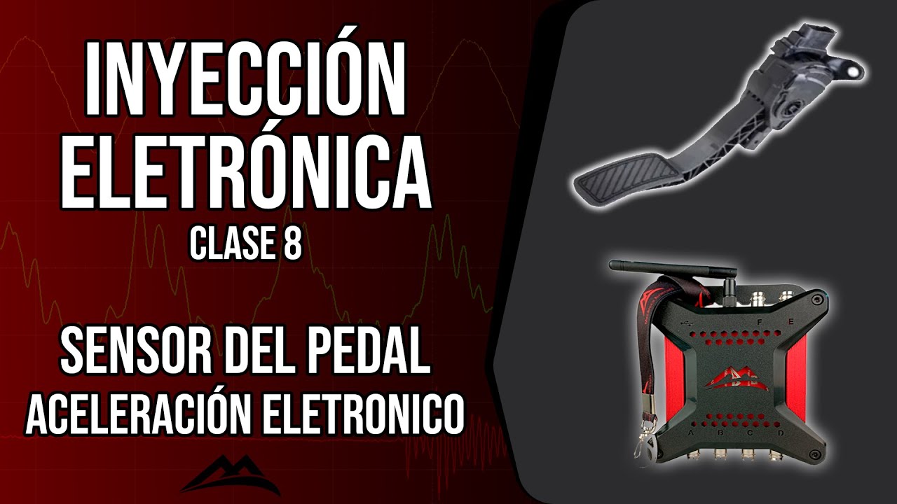CLASE 8 SENSOR DEL PEDAL DEL ACELERACIÓN ELECTRONICO