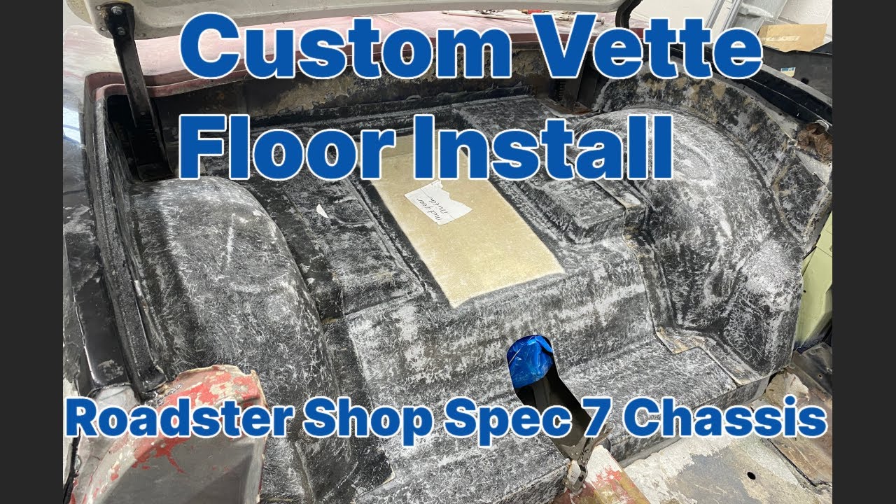 How To Install A 1963-1967 Dynamic Corvette Rear Floor For A Roadster Shop Spec 7 Chassis.