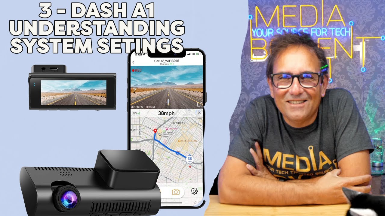 4K Dash Cam  A1 UNDERSTANDING SYSTEM SETINGS