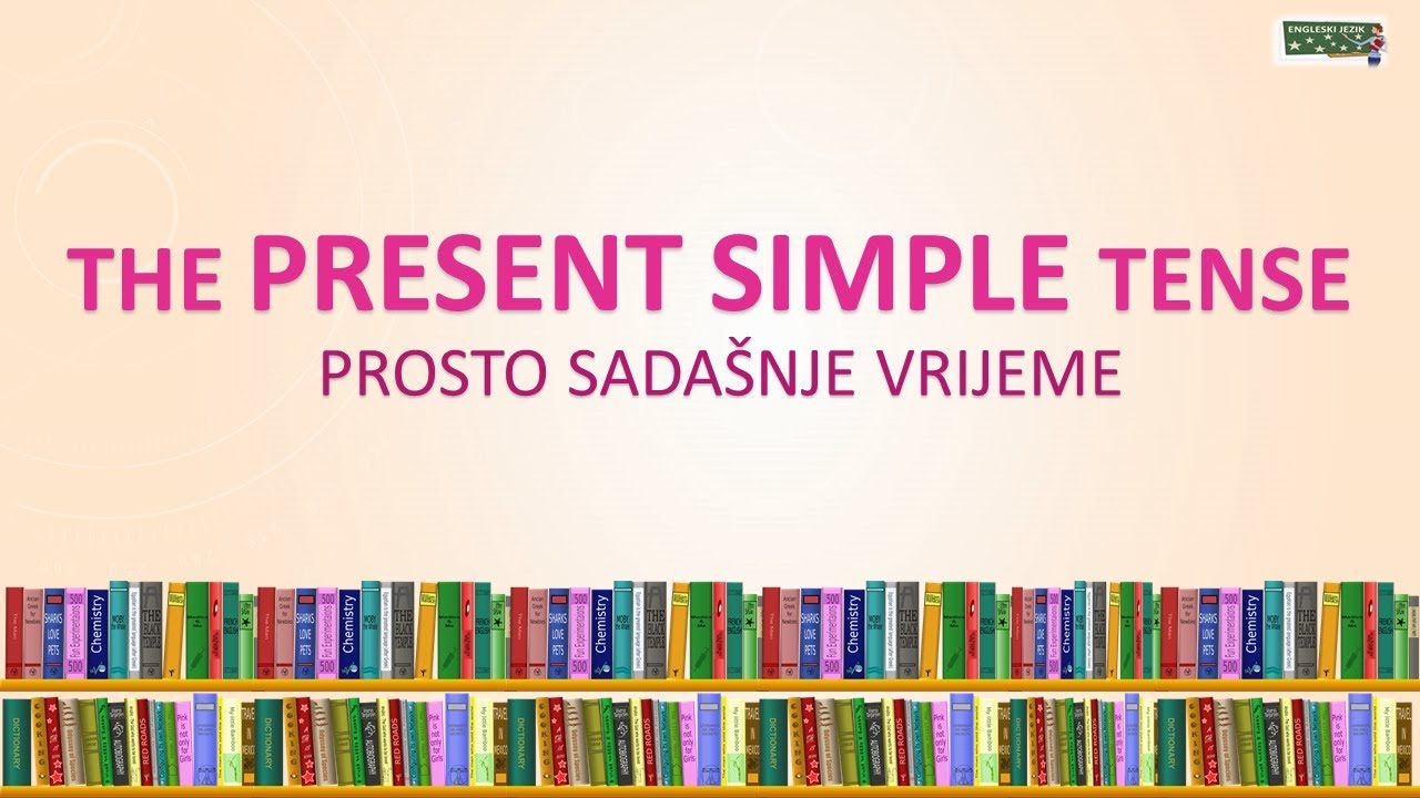 Present Simple u engleskom jeziku | Prosto sadašnje vrijeme