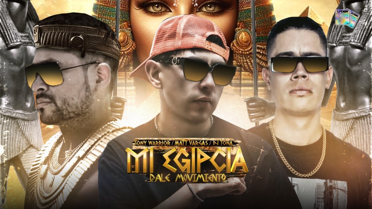 MI EGIPCIA REMIX (Dale Movimiento) - Matt Vargas, Tonny Warrior & DJ Tona. (Video Oficial)