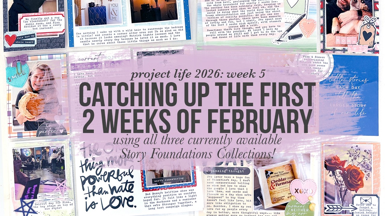 Two Weeks: One Spread - Mixing and Matching all 3 Story Foundations Collections!