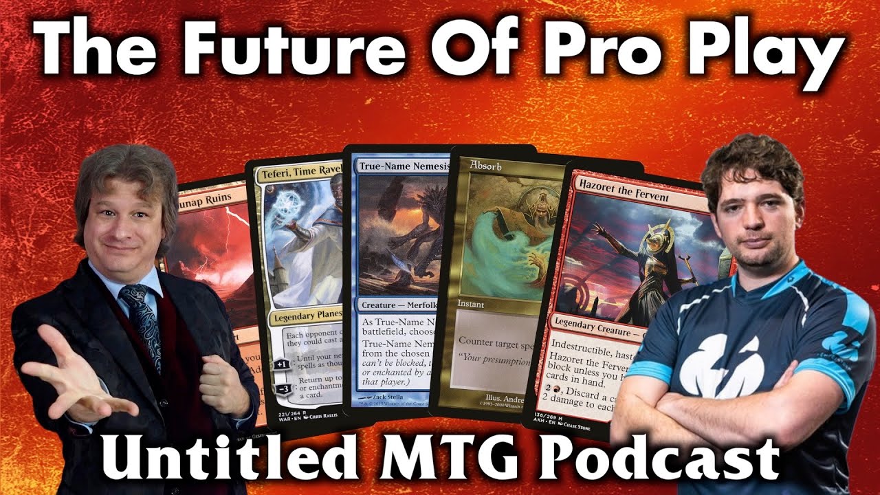 The Future Of Magic The Gathering Pro Play! Untitled MTG Podcast #16 (feat Paulo Vitor Damo da Rosa)