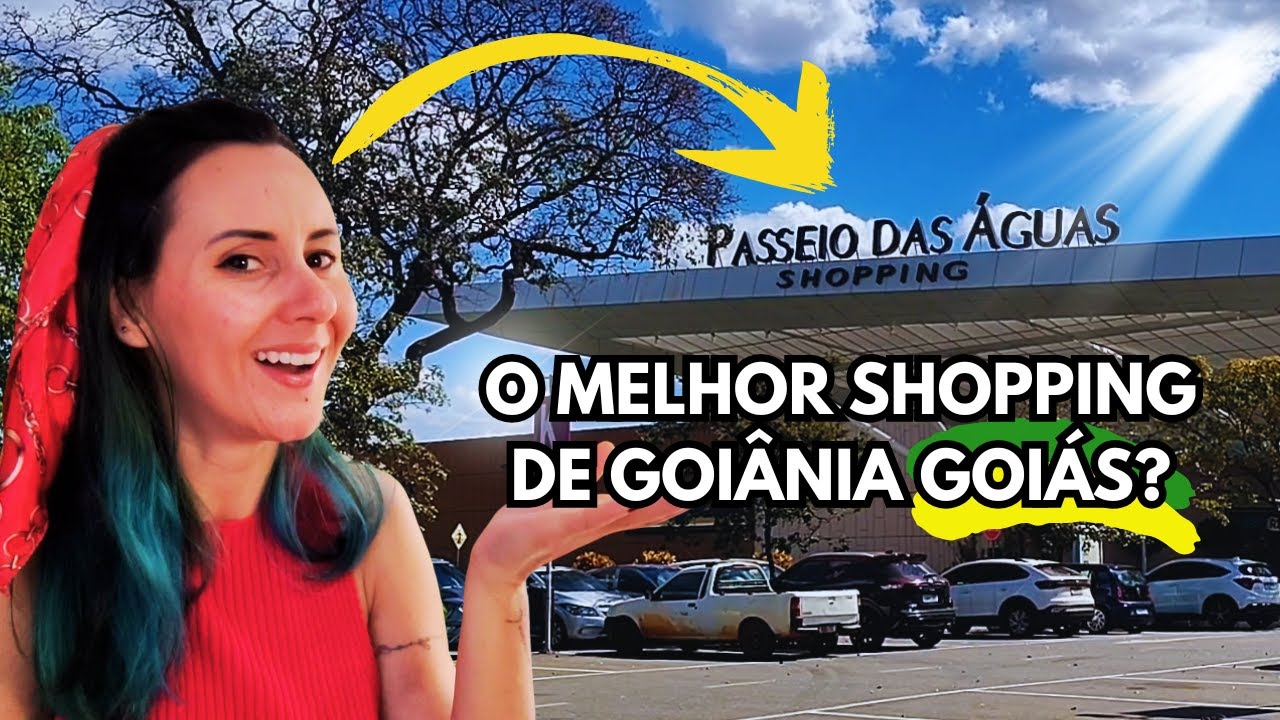 Conheça o Shopping Passeio das Águas em Goiânia