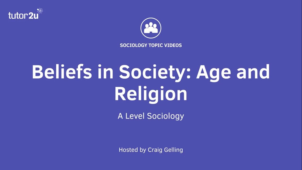 Age and Religion | Beliefs in Society | AQA A-Level Sociology