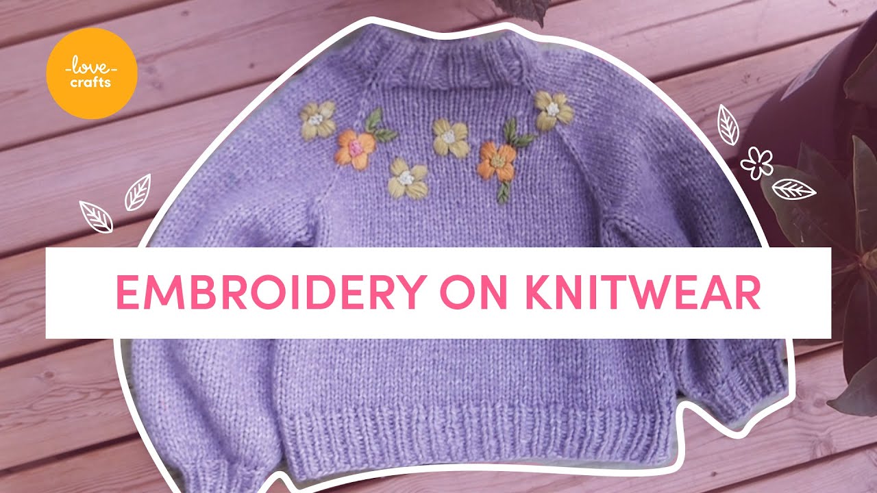 Embroidery on Knitwear! | Community tutorials #withme