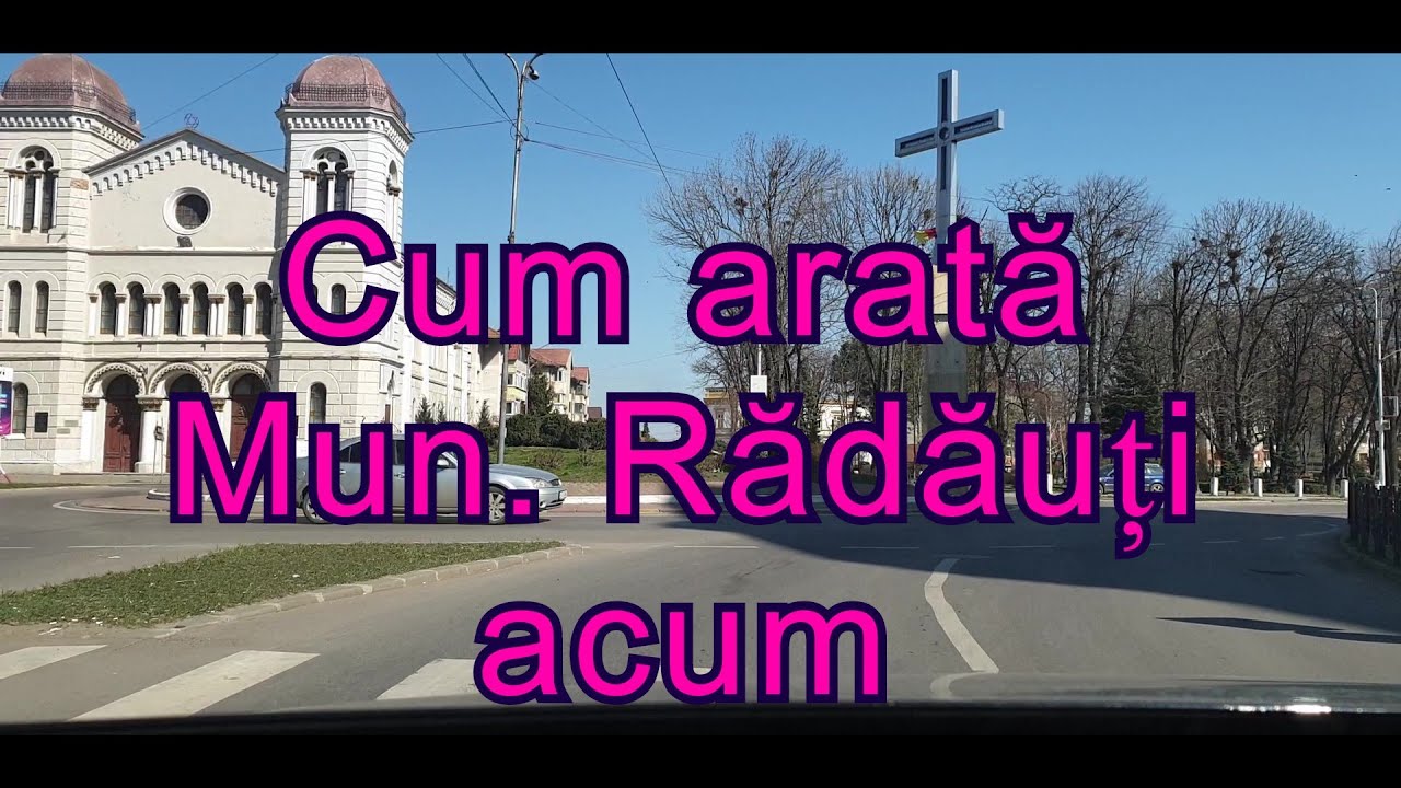 Suceava-Rădăuți -2020-cum arată orașul acum.