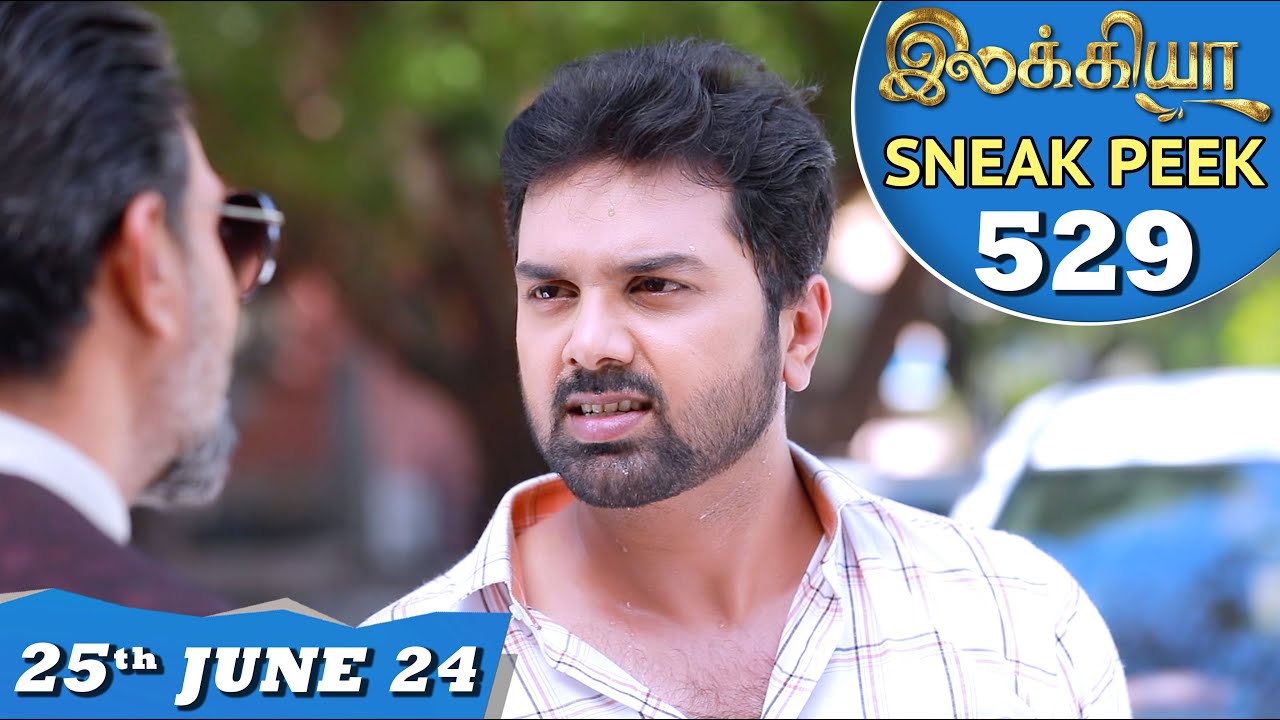 Ilakkiya Serial | EP 529 Sneak Peek | 25th June 2024 | Shambhavy | Nandan | Sushma Nair