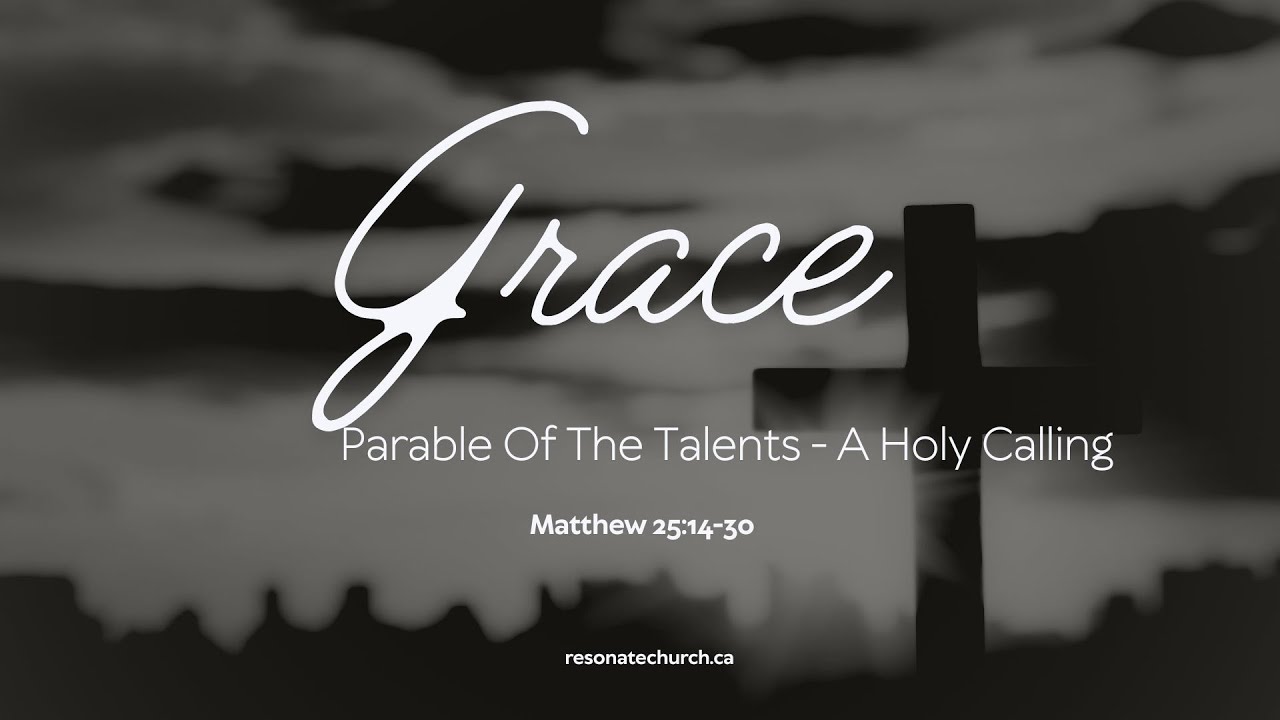 Parable Of The Talents A Holy Calling