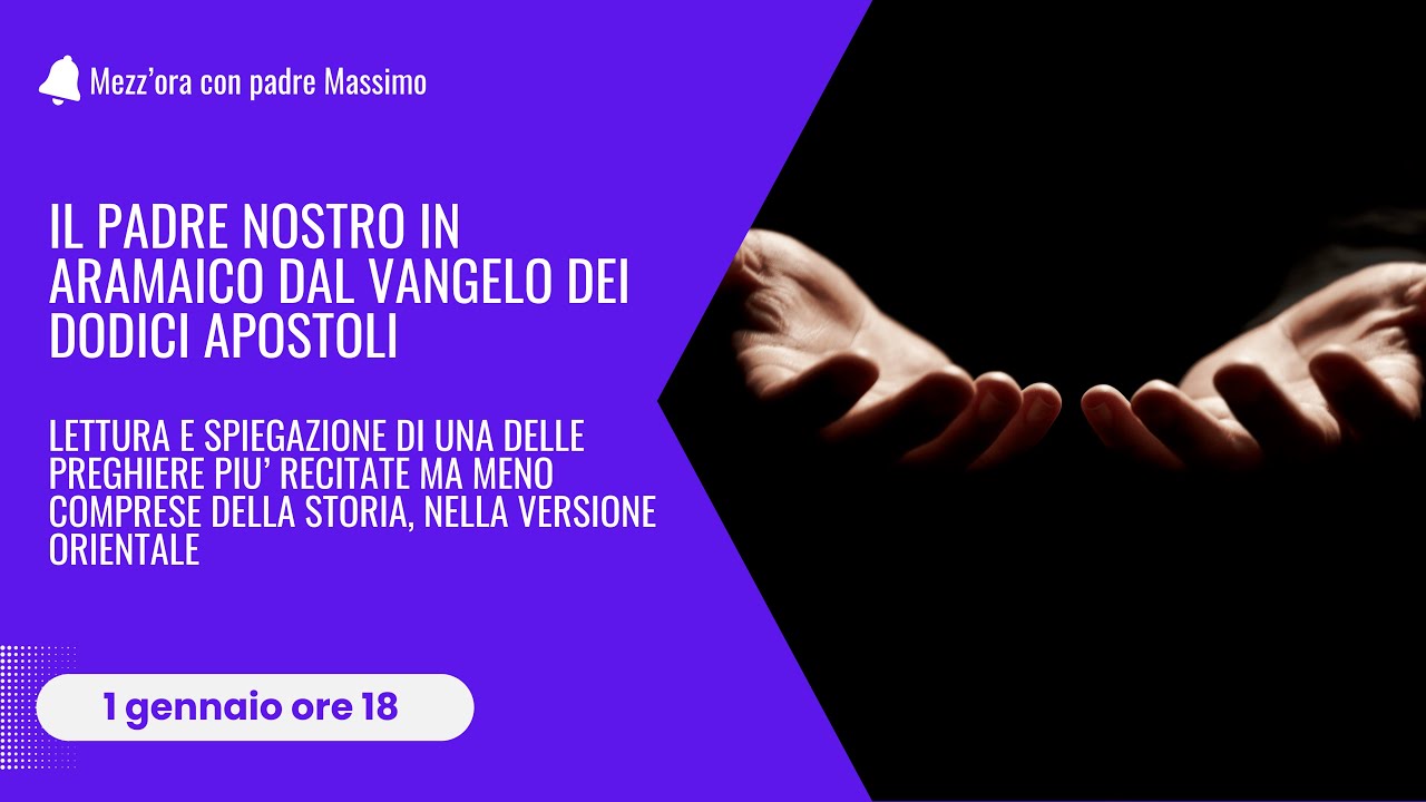 Il Padre Nostro in Aramaico dal Vangelo dei Dodici Apostoli