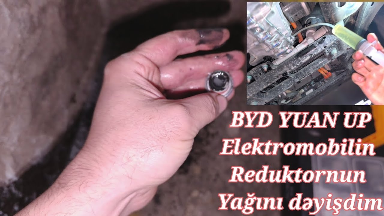 Byd yuan up elektromobilin yağın dəyişdirilməsi