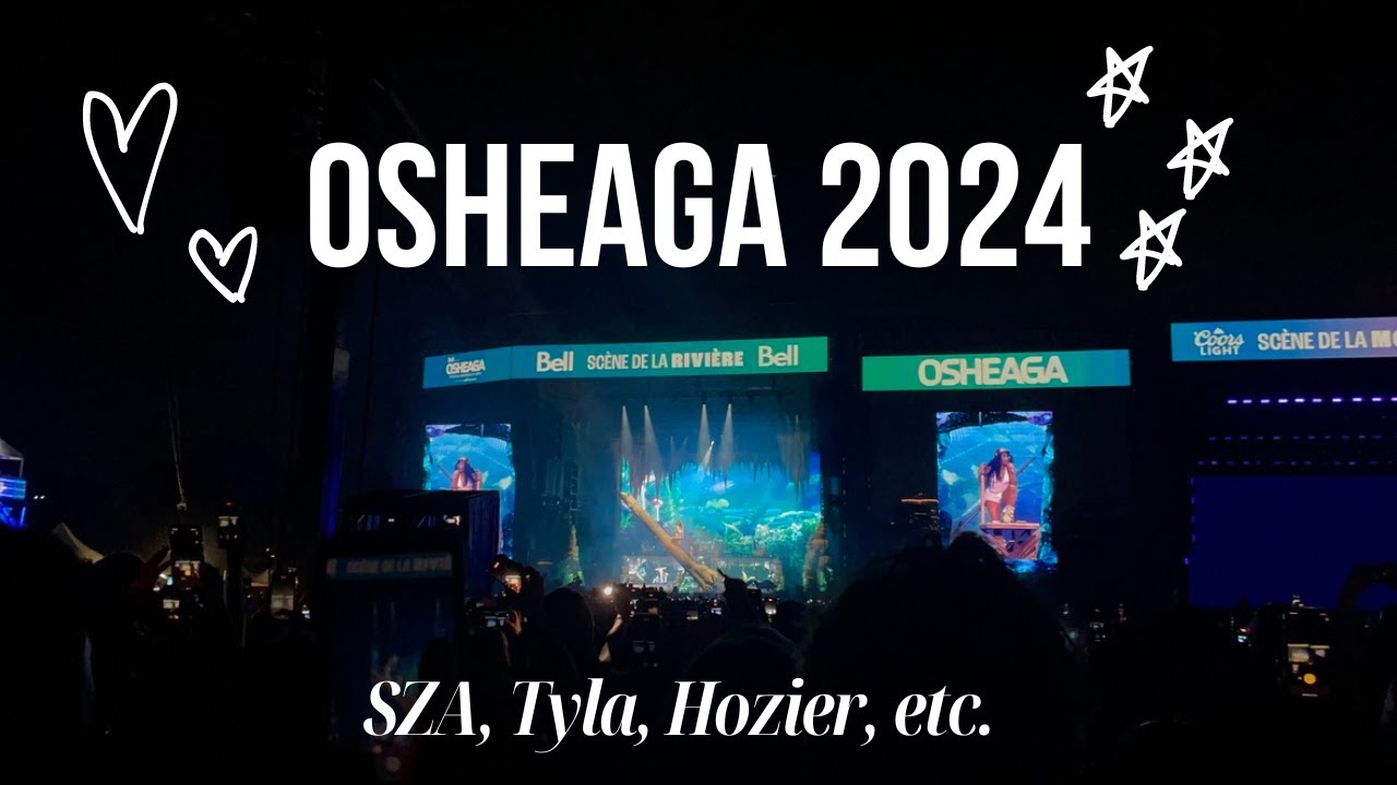Osheaga 2024  *. ⋆ | SZA, Tyla, Hozier, etc.