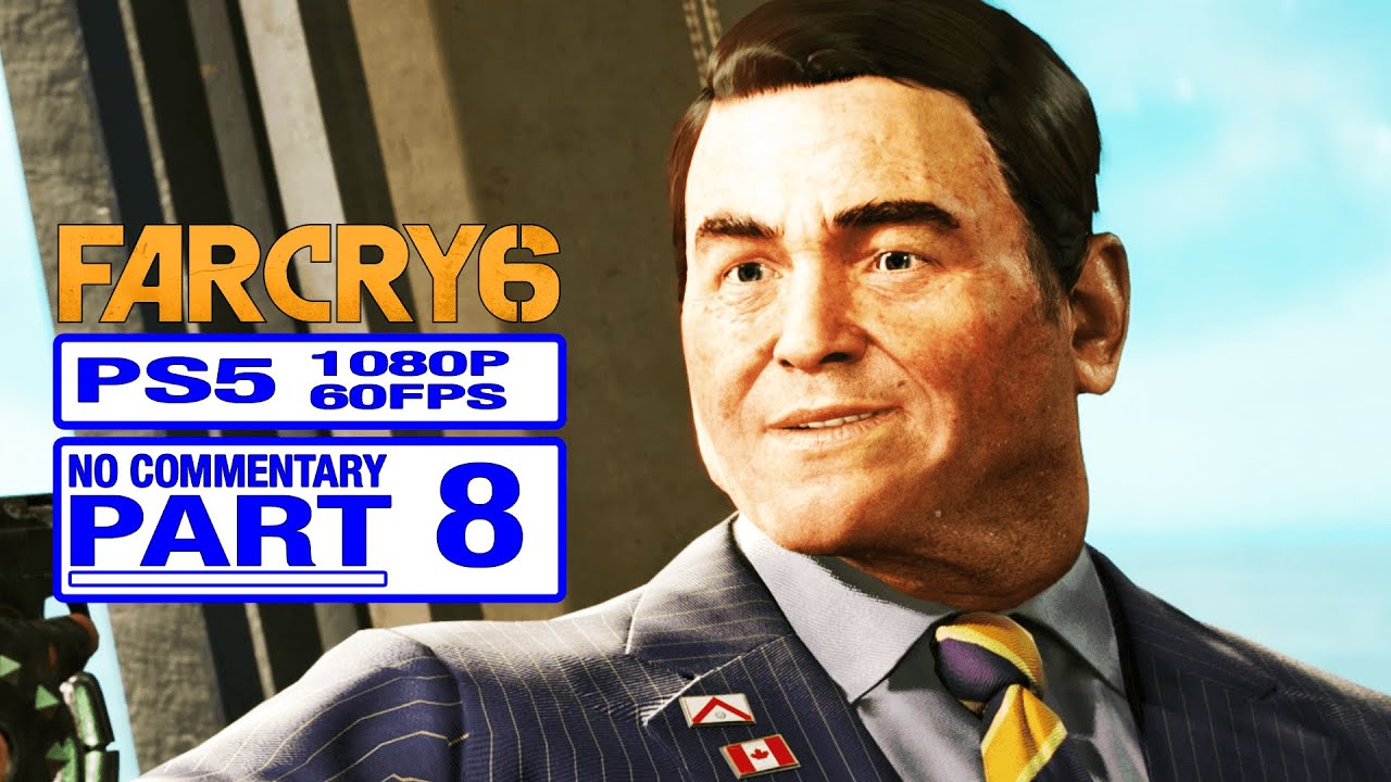 Far Cry 6 FULL Game Walkthrough Gameplay Part 8 - No Commentary [MCKAY]