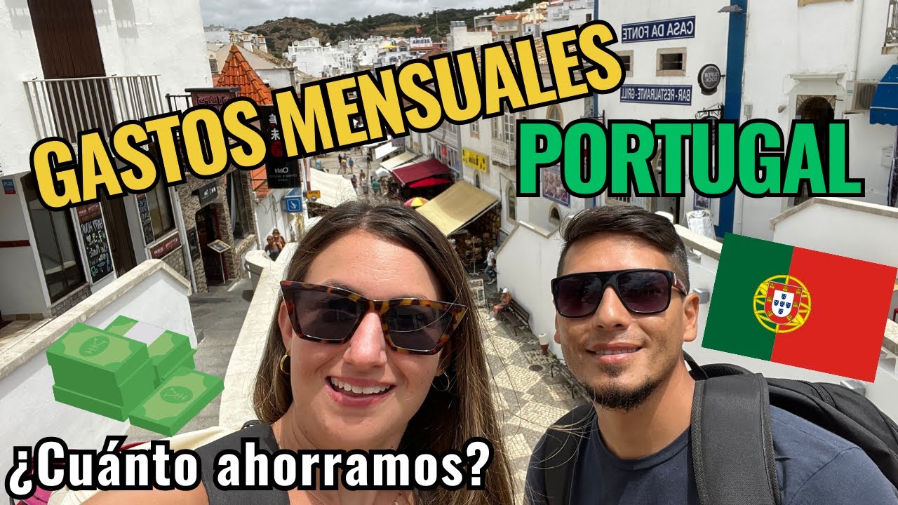 Cuánto GASTAMOS MENSUALMENTE en PORTUGAL / ¿Alcanza para AHORRAR?