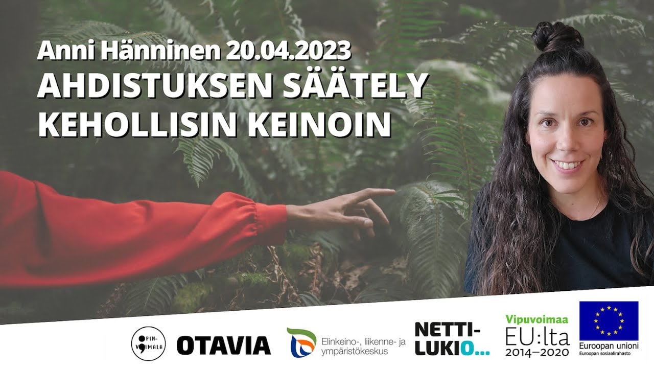 Ahdistuksen säätely kehollisin keinoin (Anni Hänninen, psykologi)