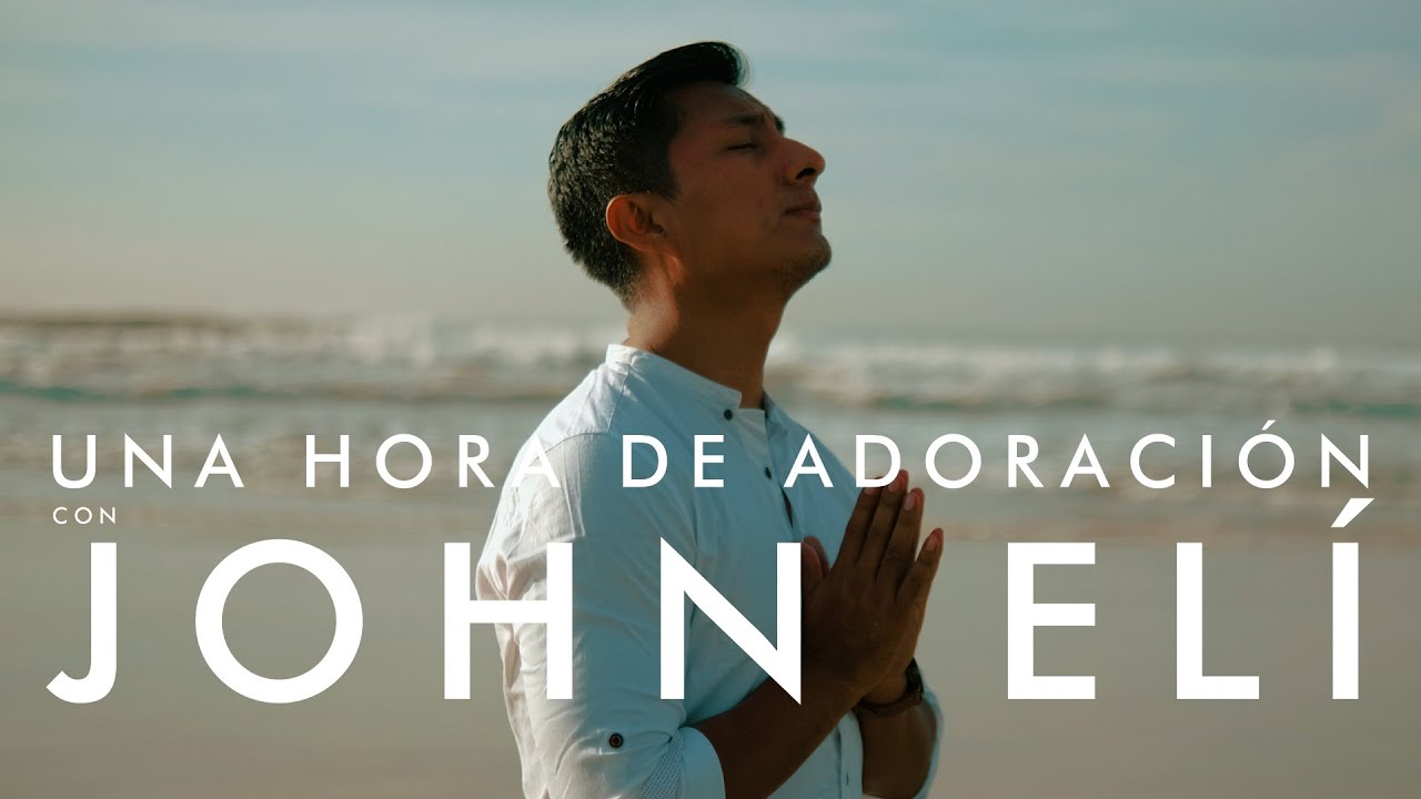 John Eli – Adoración que renueva el alma (Vol. 1 – Compilado Oficial)