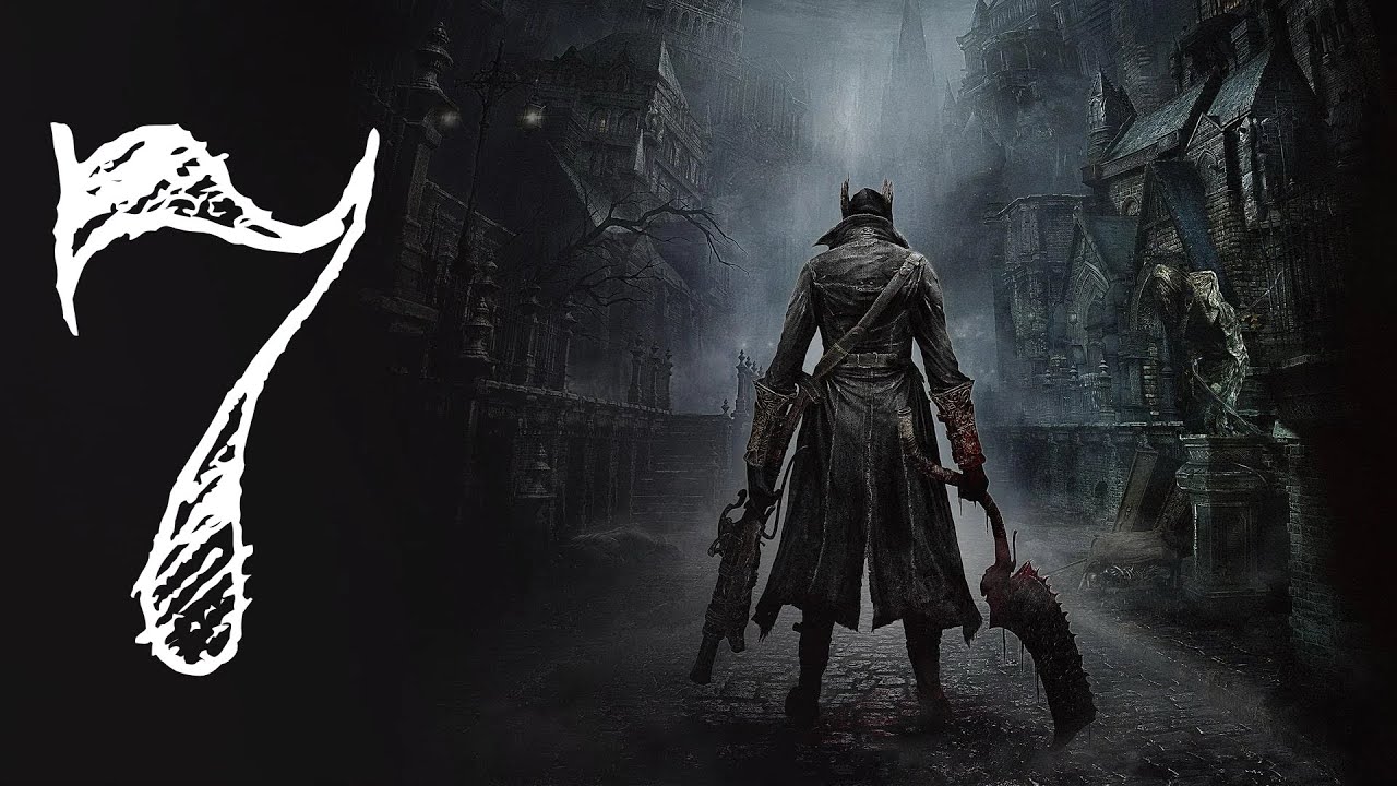 AND THEN THERE WAS ONE - Bloodborne Gameplay Part 7