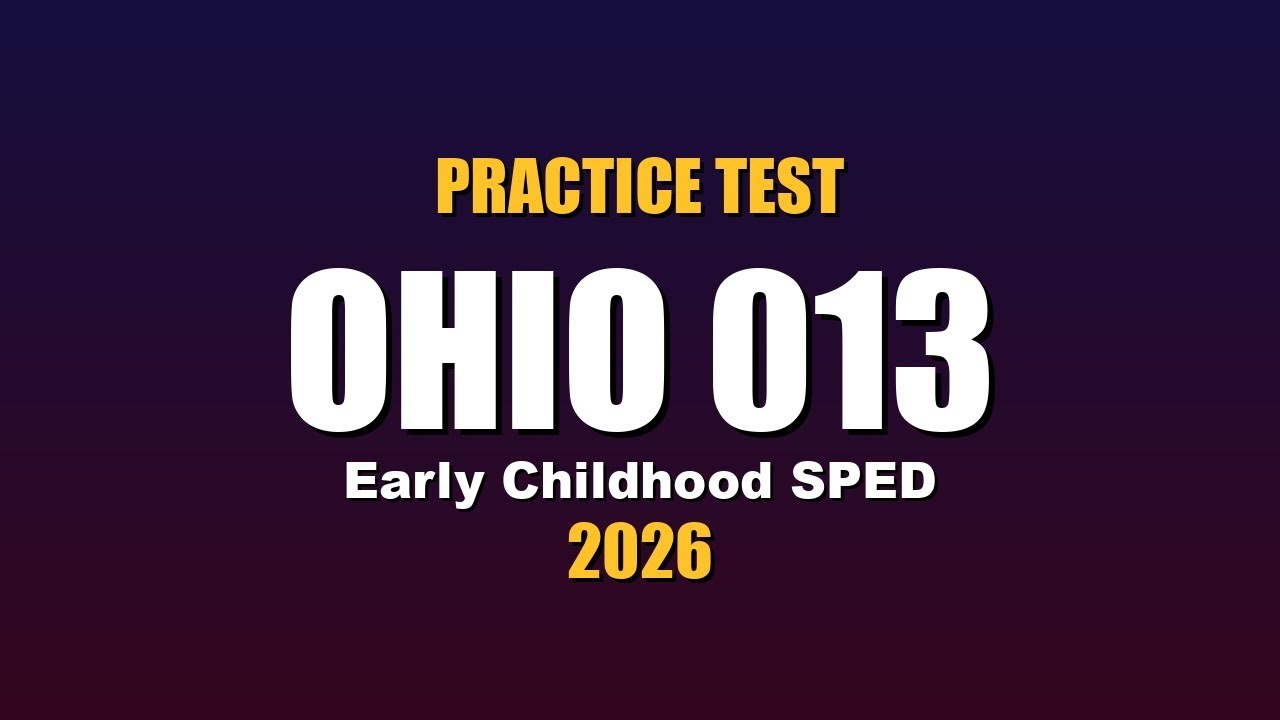 Ohio 013 Practice Test | Early Childhood Special Education | Free 2026