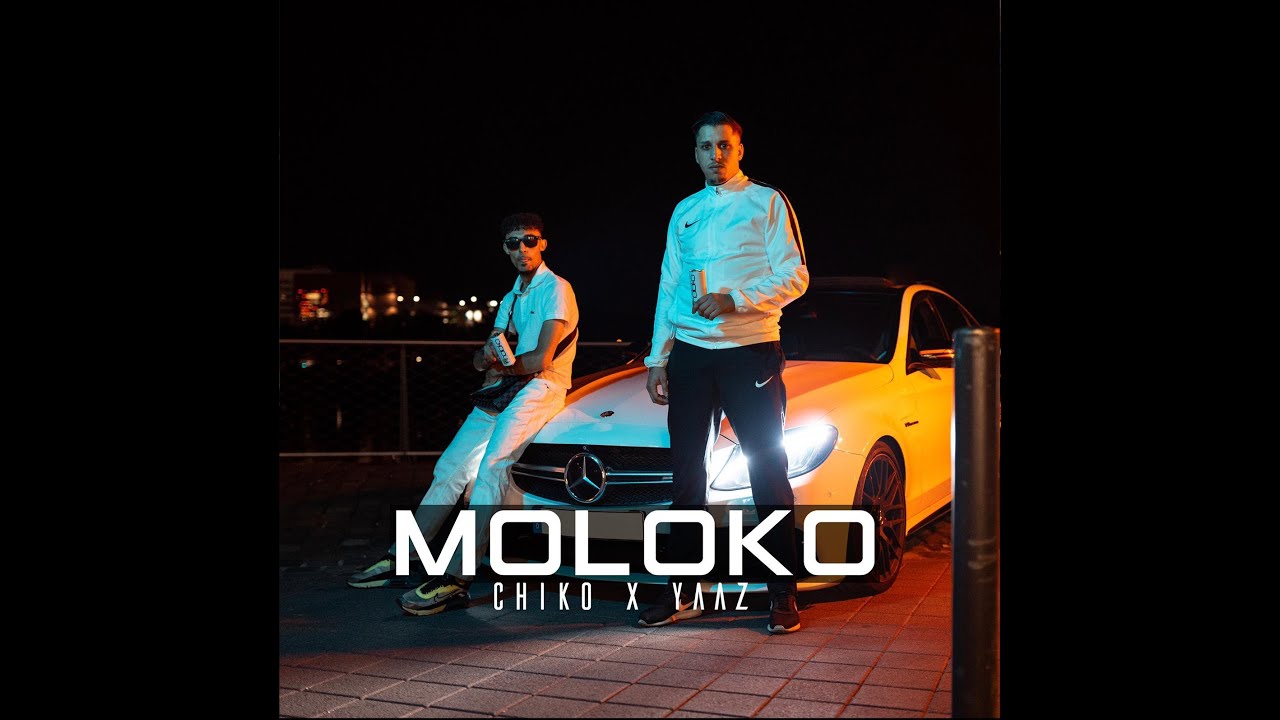 CHIKO TSCHERNOBYL FEAT. YAAZ - MOLOKO (official Video)