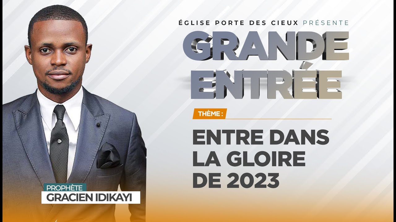 ENTRE DANS GLOIRE DE 2023 AVEC LE  PROPHÈTE GRACIEN IDIKAYI