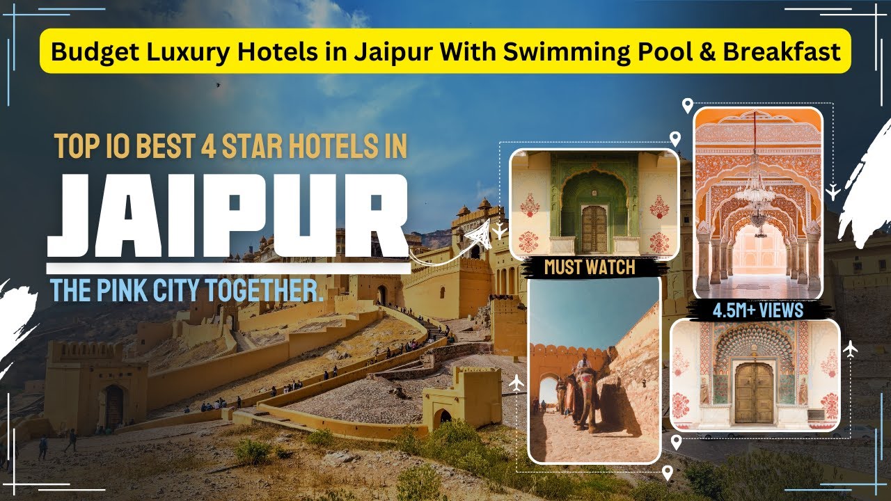 Top 10 Best 4 Star Hotels in Jaipur | Budget Luxury Hotels in Jaipur With Swimming Pool & Breakfast