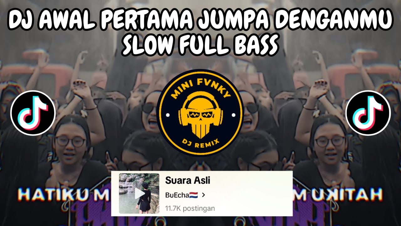DJ AWAL PERTAMA JUMPA DENGANMU SLOW FULL BASS 🎶 DJ SIK ASIK KENAL DIRIMU VIRAL TIKTOK 2024
