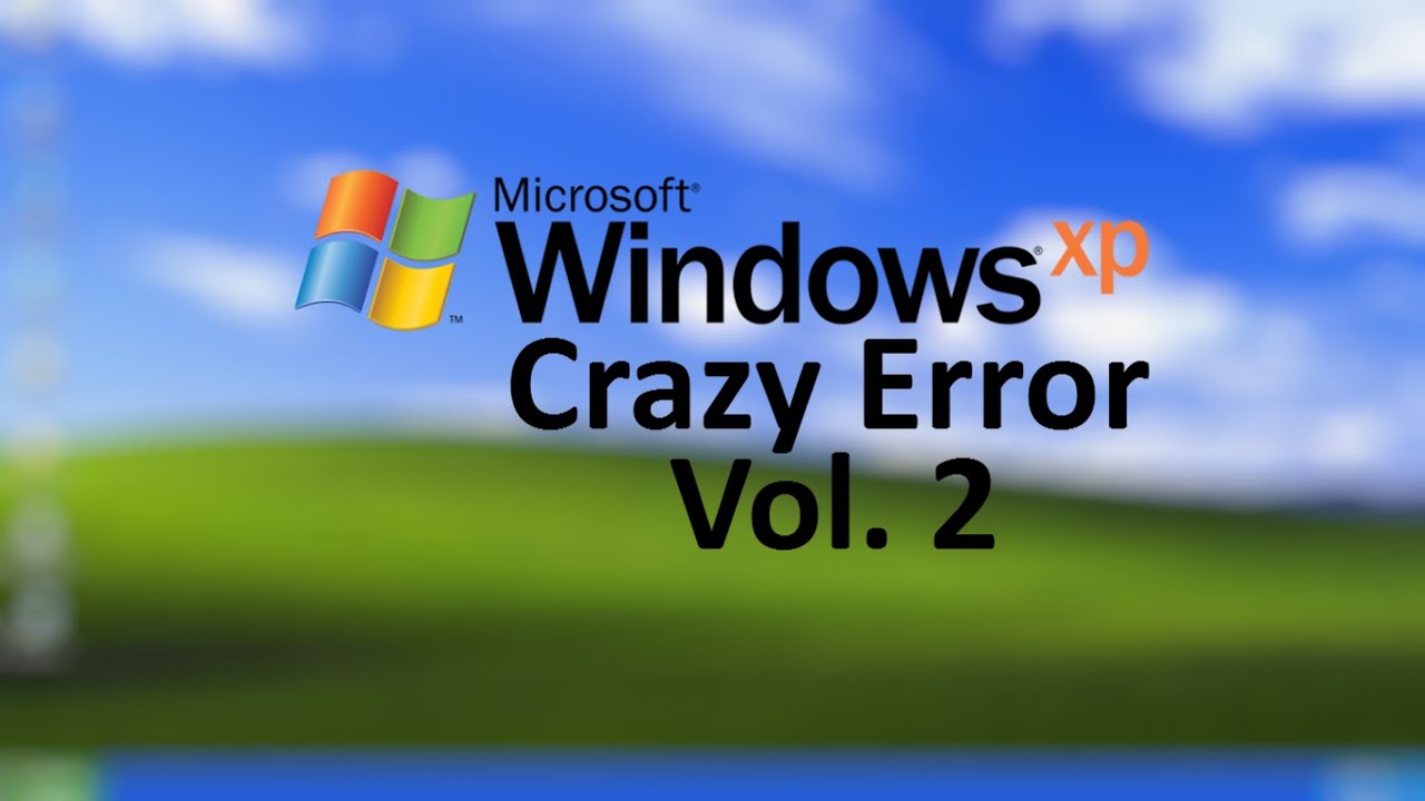 Windows XP Crazy Error Vol. 2 | Malay | 720p60
