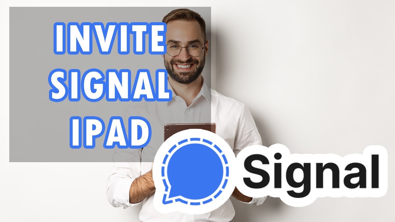 How to Invite Somebody to Signal for iPad