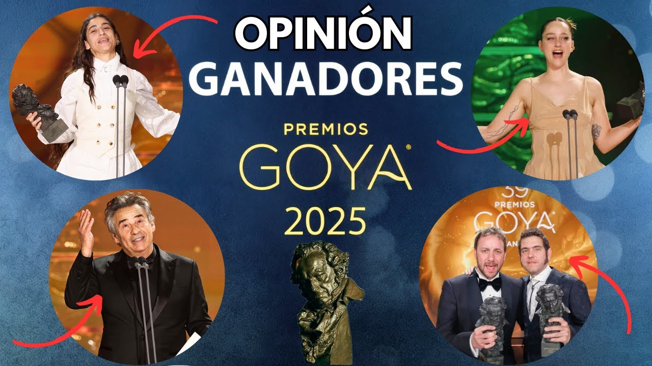 Resumen PREMIOS GOYA 2025 - Parte 2 de 3 - OPINIÓN de los Ganadores de los GOYAS