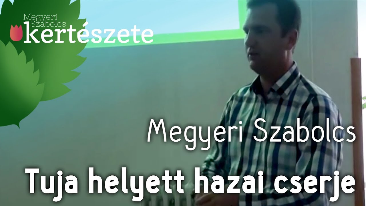 Sövény ültetése - Tuja helyett hazai cserje - Kertészeti előadás - Megyeri Szabolcs kertészmérnök