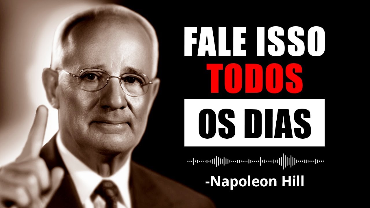 7 Frases Poderosas para Reprogramar Sua Mente Toda Manh&atilde; (Funciona em 30 Dias!) | Napoleon Hill