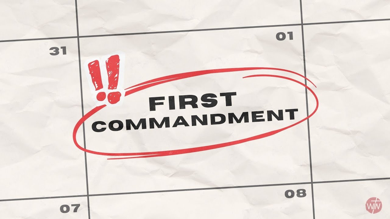 First Commandment | First Things First | WINOntario Online Service