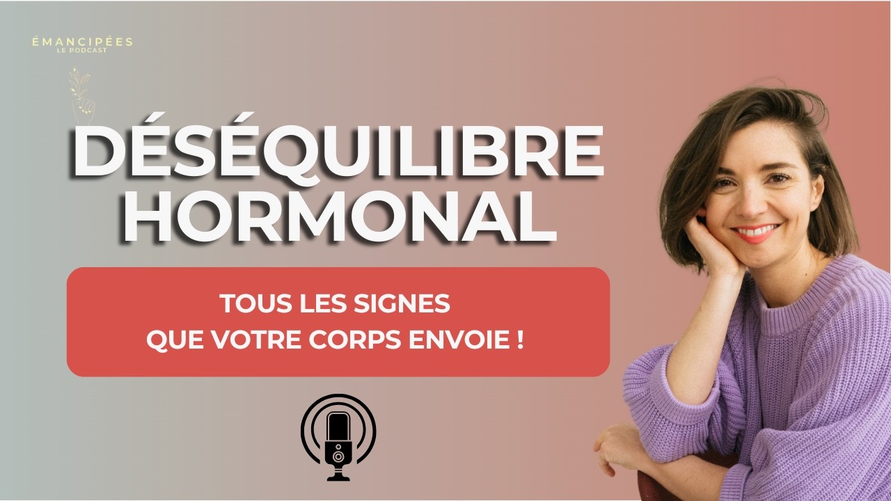 Déséquilibre hormonal : tous les signes que votre corps vous envoie !