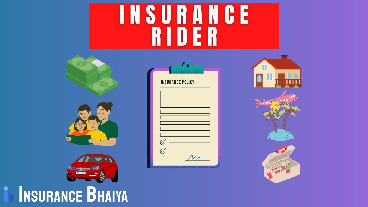 Unlocking the Power of Insurance Riders: How Riders Add Value to Your Policy 