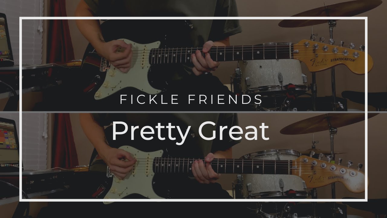 Fickle Friends - Pretty Great | Guitar