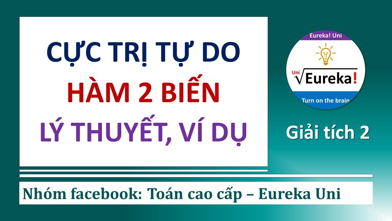 Giải tích 2 | 1.3 Cực trị hàm 2 biến không điều kiện ràng buộc