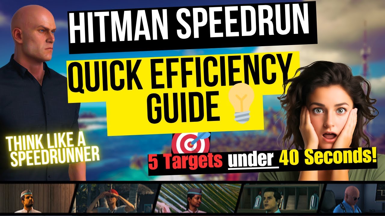 Hitman Speedrun Guide: How to Kill 5 Targets in Under 40 Seconds!⚡
