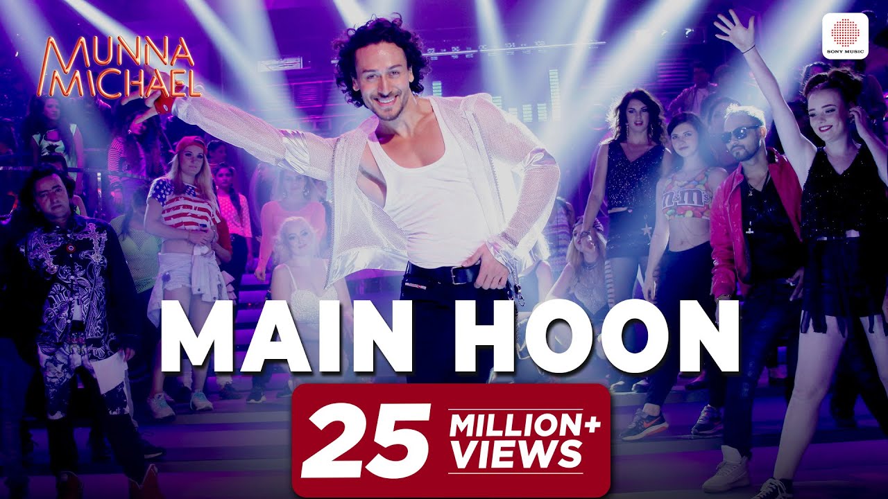 Main Hoon - Video Song | Munna Michael 2017 | Tiger Shroff | Siddharth Mahadevan | Tanishk Baagchi