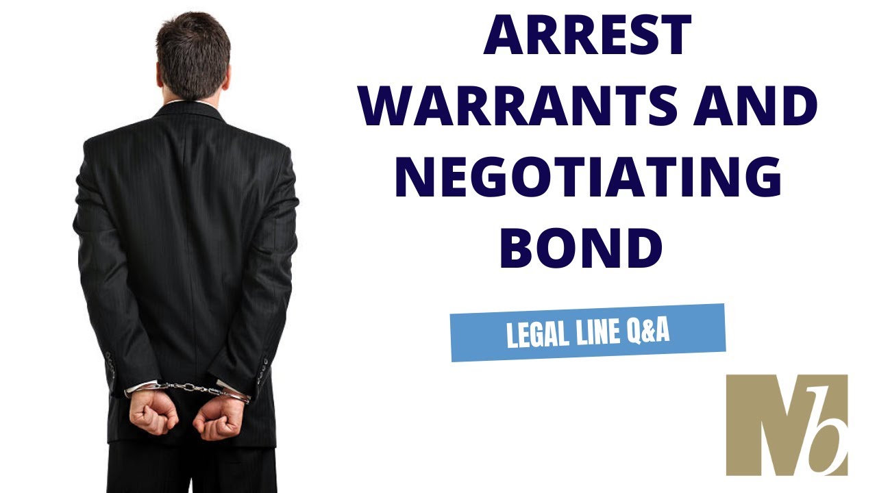 Arrest Warrants and Negotiating Bond with Attorney Tyler Brown