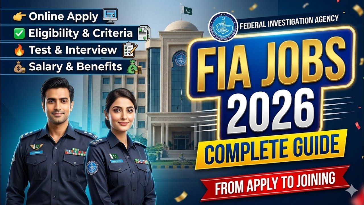 FIA Jobs Complete Guide 2026 | Apply Online to Final Joining | Salary, Eligibility & Selection