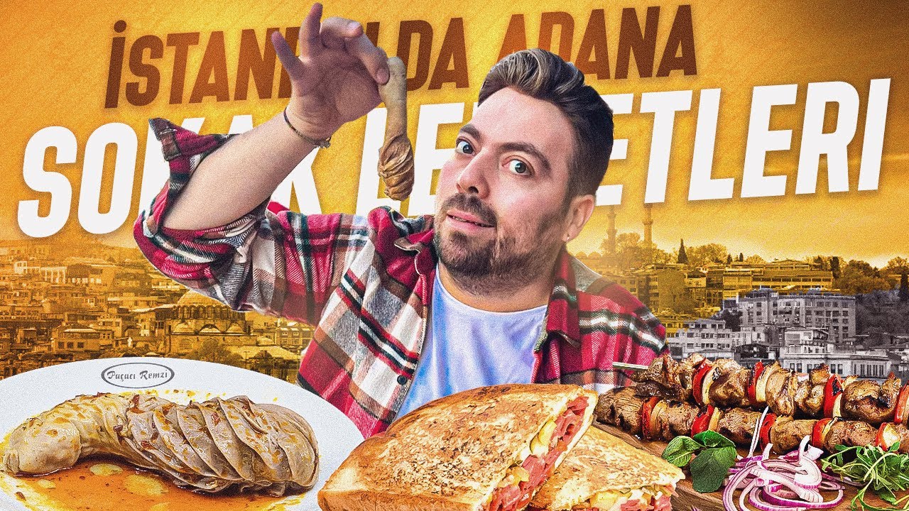 İSTANBUL'DA BULUNAN ADANA SOKAK LEZZETLERİ !